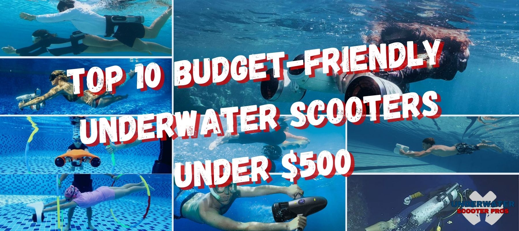 Top 10 Best Underwater Scooters Under $500