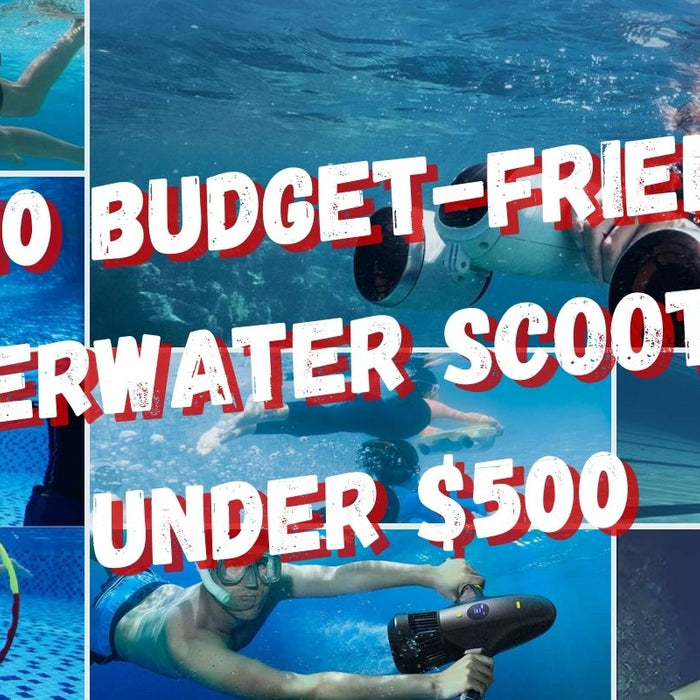 Top 10 Best Underwater Scooters Under $500