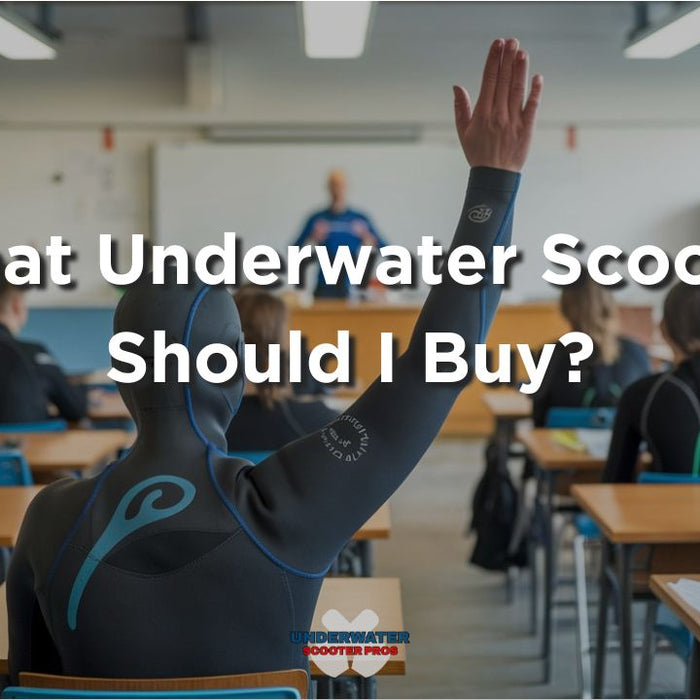 What Underwater Scooter Should I Buy?